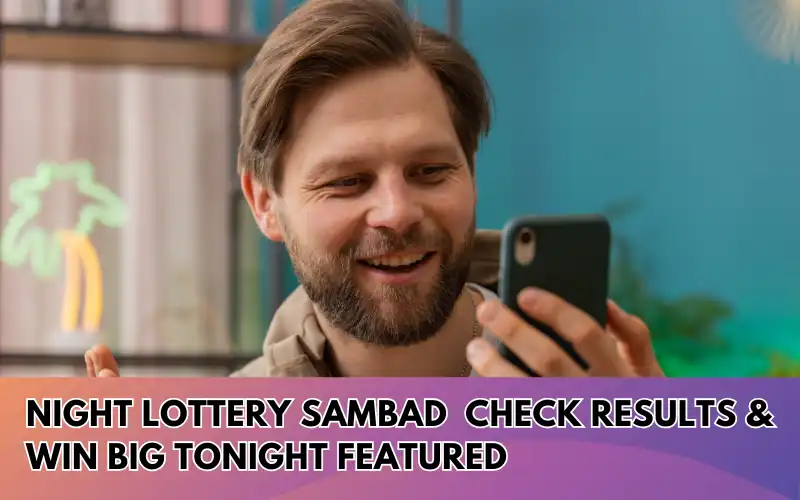 Night-Lottery-Sambad-Check-Results-Win-Big-Tonight