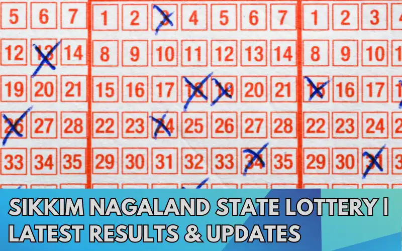 Sikkim-Nagaland-State-Lottery-Latest-Results-Updates